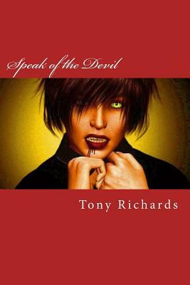 Speak of the Devil: The Fifth Raine's Landing Novel by Tony Richards