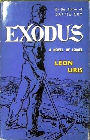 Exodus - A Novel of Israel by Leon Uris, Leon Uris