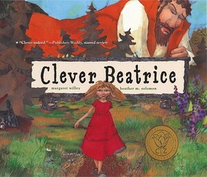 Clever Beatrice: An Upper Peninsula Conte by Margaret Willey