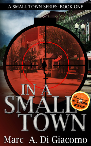 In a Small Town by Marc A. DiGiacomo