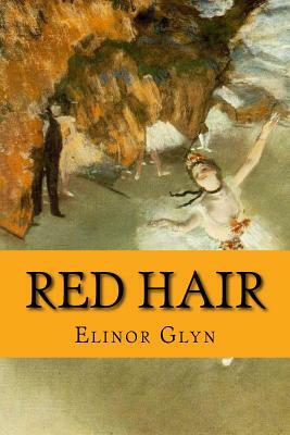 Red Hair by Elinor Glyn