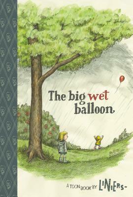 Big Wet Balloon by Liniers