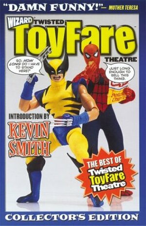 Twisted Toyfare Theatre, Volume 1 by Tom Root, Doug Goldstein, Pat McCallum