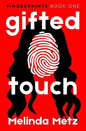 Gifted Touch by Melinda Metz