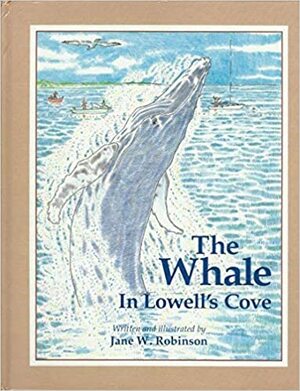 The Whale in Lowell's Cove by Jane Robinson