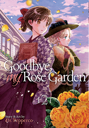 Goodbye, My Rose Garden, Vol. 2 by Dr. Pepperco