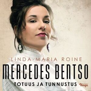 Mercedes Bentso – Totuus ja tunnustus by Linda-Maria Roine