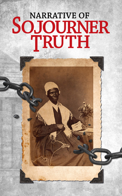 Narrative of Sojourner Truth by Sojourer Truth