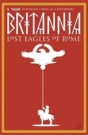 Britannia, Vol. 3: Lost Eagles of Rome by Robert Gill, Peter Milligan