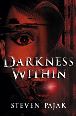 Darkness Within by Steven Pajak
