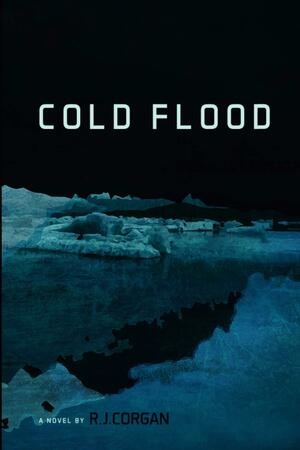 Cold Flood by R.J. Corgan