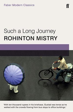 Such a Long Journey (Faber Modern Classics Edition) by Rohinton Mistry