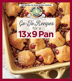 Go-To Recipes for a 13x9 Pans by Gooseberry Patch