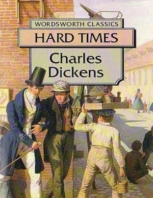 Hard Times (Annotated) by Charles Dickens