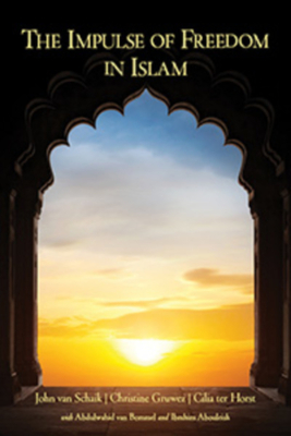 The Impulse of Freedom in Islam by Christine Gruwez, Cilia Ter Horst, John Van Schaik