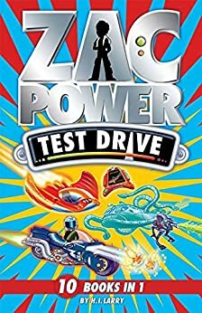 Zac Power Test Drive: 10 Books in 1 by H.I. Larry