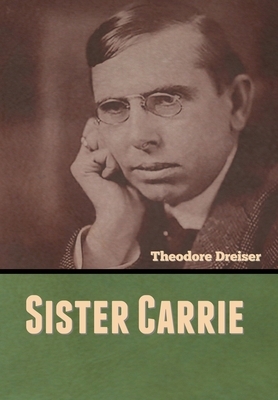 Sister Carrie by Theodore Dreiser