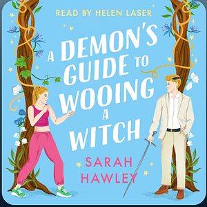 A Demon's Guide to Wooing a Witch by Sarah Hawley