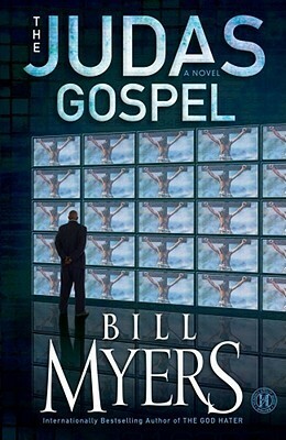 The Judas Gospel: A Novel by Bill Myers