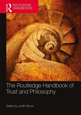 The Routledge Handbook of Trust and Philosophy by 