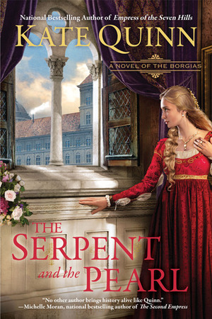 The Serpent and the Pearl by Kate Quinn