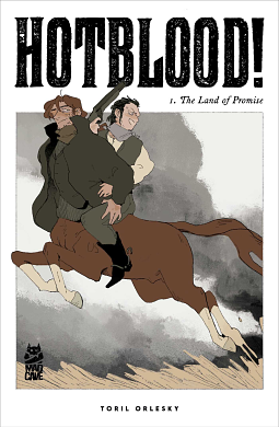 Hotblood! Vol. 1: The Land of Promise by Toril Orlesky