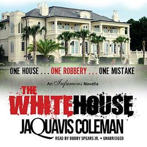 The White House by JaQuavis Coleman