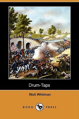 Drum-Taps (Dodo Press) by Walt Whitman