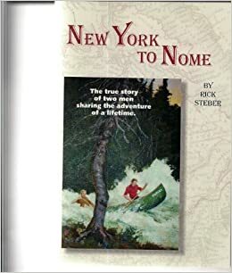 New York to Nome by Rick Steber