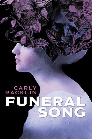 Funeral Song by Carly Racklin