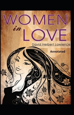 Women in Love Annotated by D.H. Lawrence