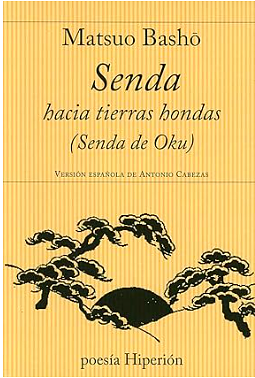 Senda hacia tierras hondas by Matsuo Bashō