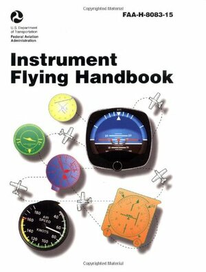 Instrument Flying Handbook by Federal Aviation Administration