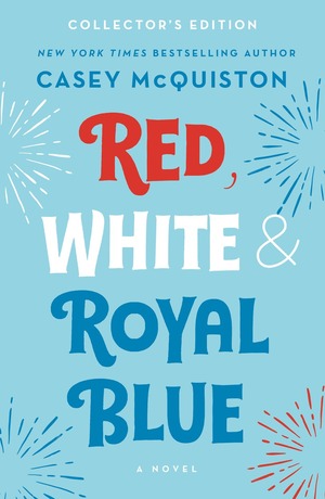 Red, White & Royal Blue by Casey McQuiston