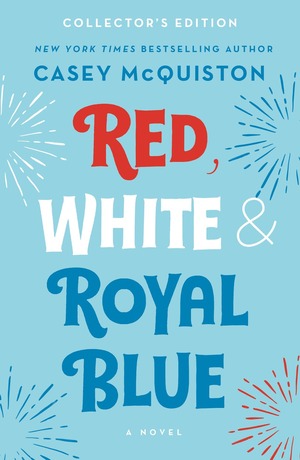 Red, White & Royal Blue by Casey McQuiston