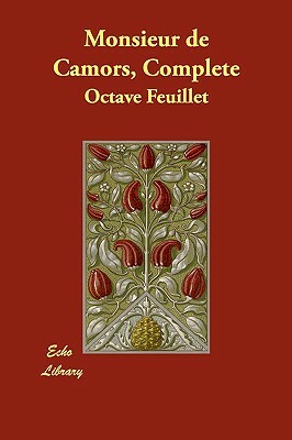 Monsieur de Camors, Complete by Octave Feuillet