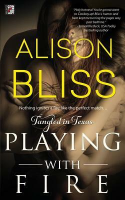 Playing with Fire by Alison Bliss