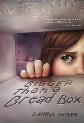 Bigger Than a Bread Box by Laurel Snyder