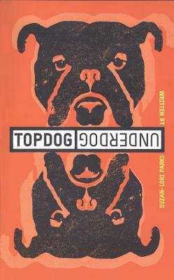Topdog/Underdog by Suzan-Lori Parks