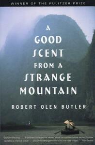 A Good Scent from a Strange Mountain by Robert Olen Butler