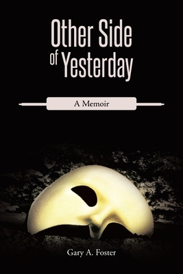 Other Side of Yesterday: A Memoir by Gary Foster