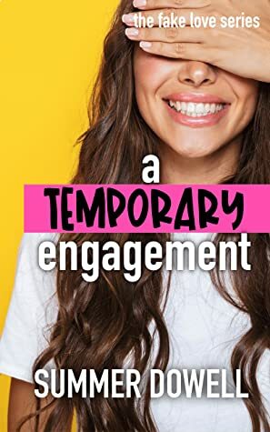 A Temporary Engagement by Summer Dowell
