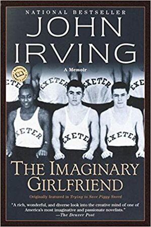 The Imaginary Girlfriend: A Memoir by John Irving