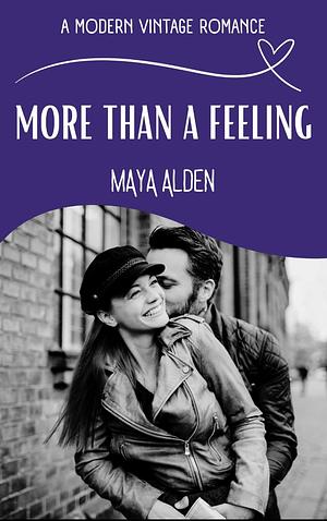 More Than a Feeling by Maya Alden