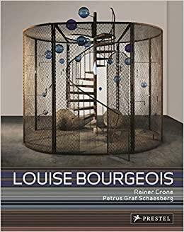 Louise Bourgeois: The Secret Of The Cells by Petrus Graf Schaesberg, Rainer Crone