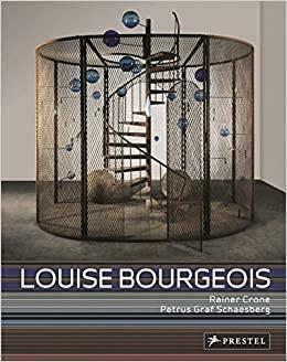 Louise Bourgeois: The Secret Of The Cells by Rainer Crone, Petrus Graf Schaesberg