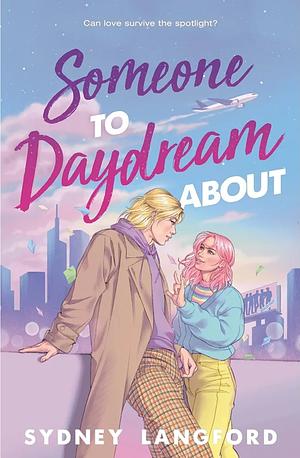 Someone to Daydream About by Sydney Langford