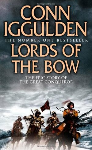 Lords Of The Bow by Conn Iggulden