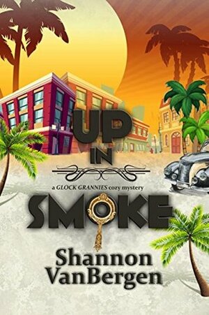 Up in Smoke by Shannon VanBergen