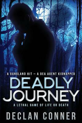 Deadly Journey by Declan Conner